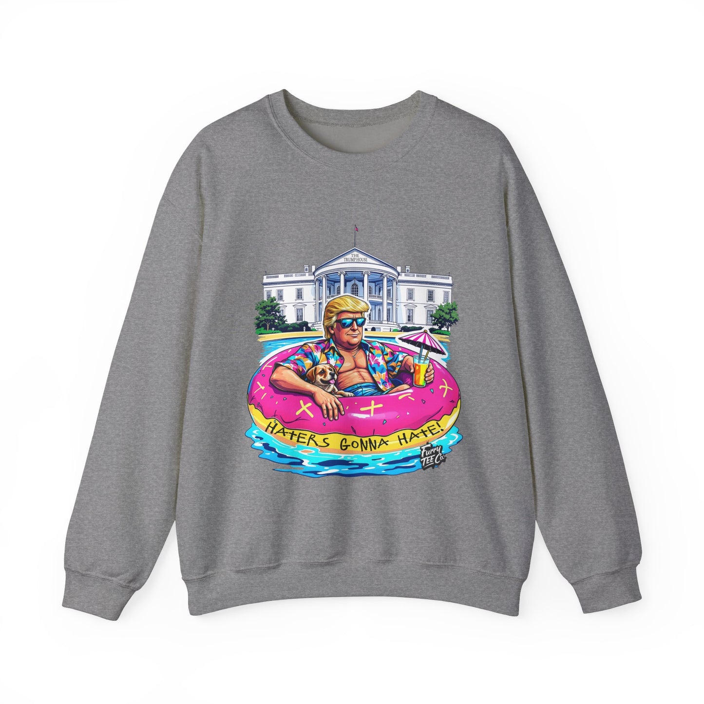 Haters Gonna Hate Sweatshirt