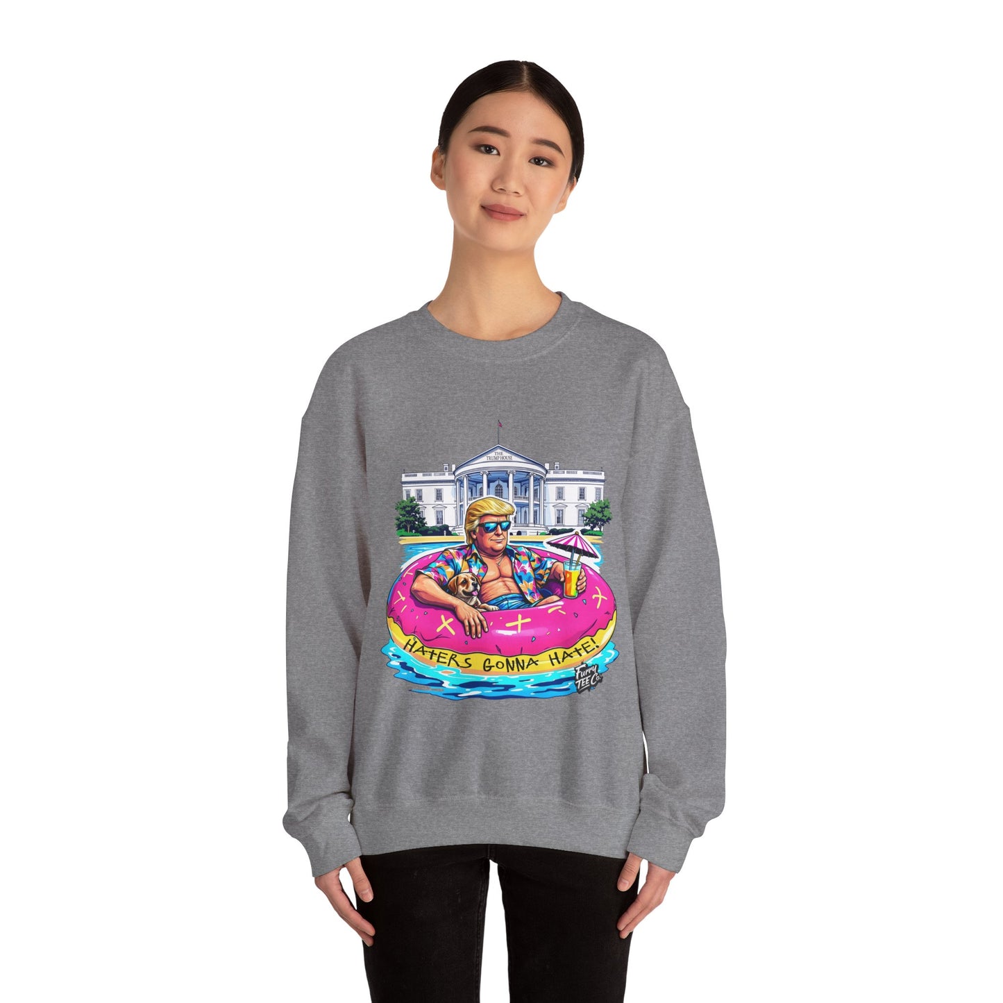 Haters Gonna Hate Sweatshirt
