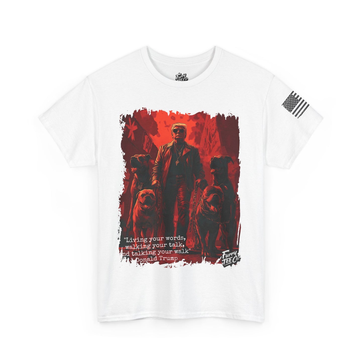 Walking your Talk Tee - Donald Trump