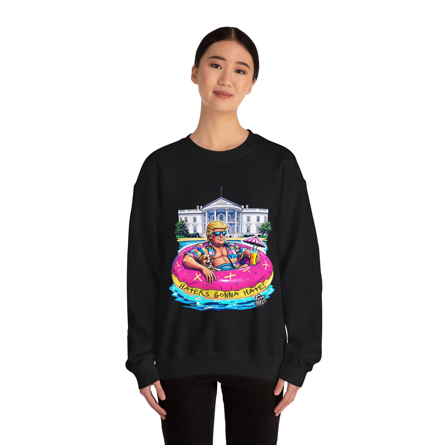 Haters Gonna Hate Sweatshirt