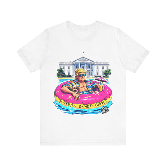 Haters Gonna Hate Tee